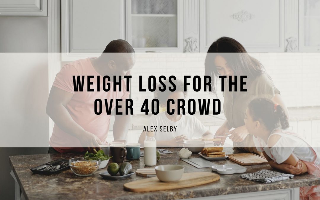Weight Loss For The Over 40 Crowd